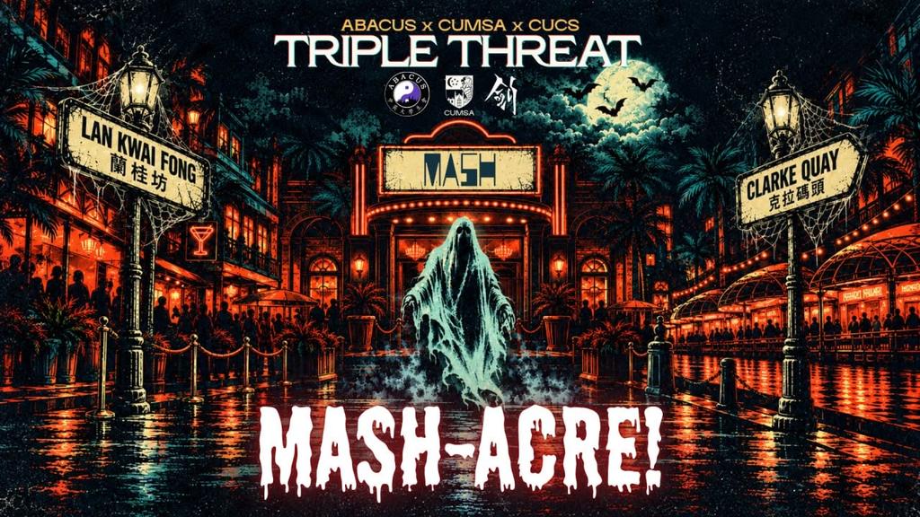 Mash-acre! Halloween CUMSA x ABACUS x CUCS