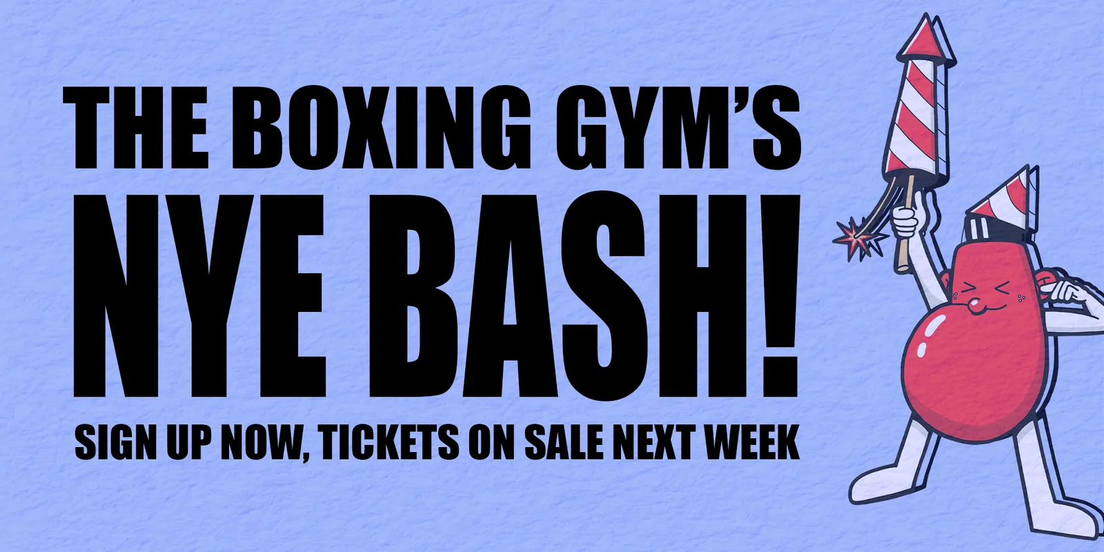 The Boxing Gym's NYE Bash! - The Usual Suspects - 2026/2027