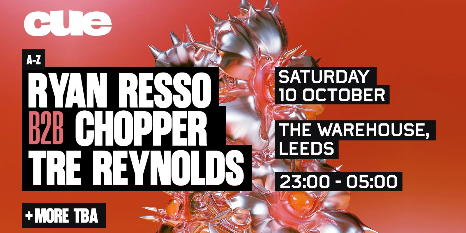 CUE - Leeds w. Ryan Resso b2b Chopper, Tre Reynolds & more