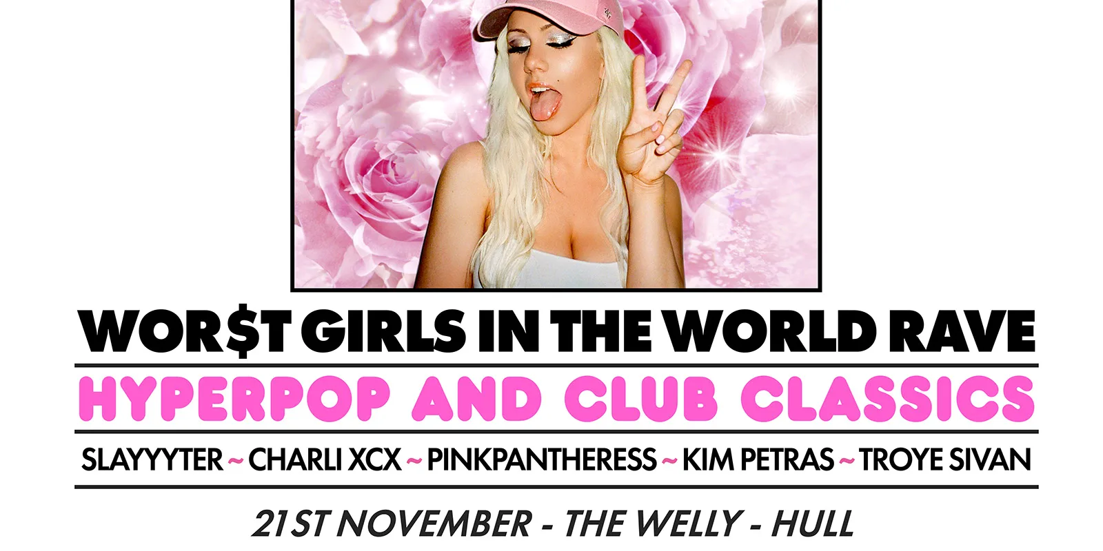 WOR$T GIRLS IN THE WORLD RAVE﻿ (Hull)
