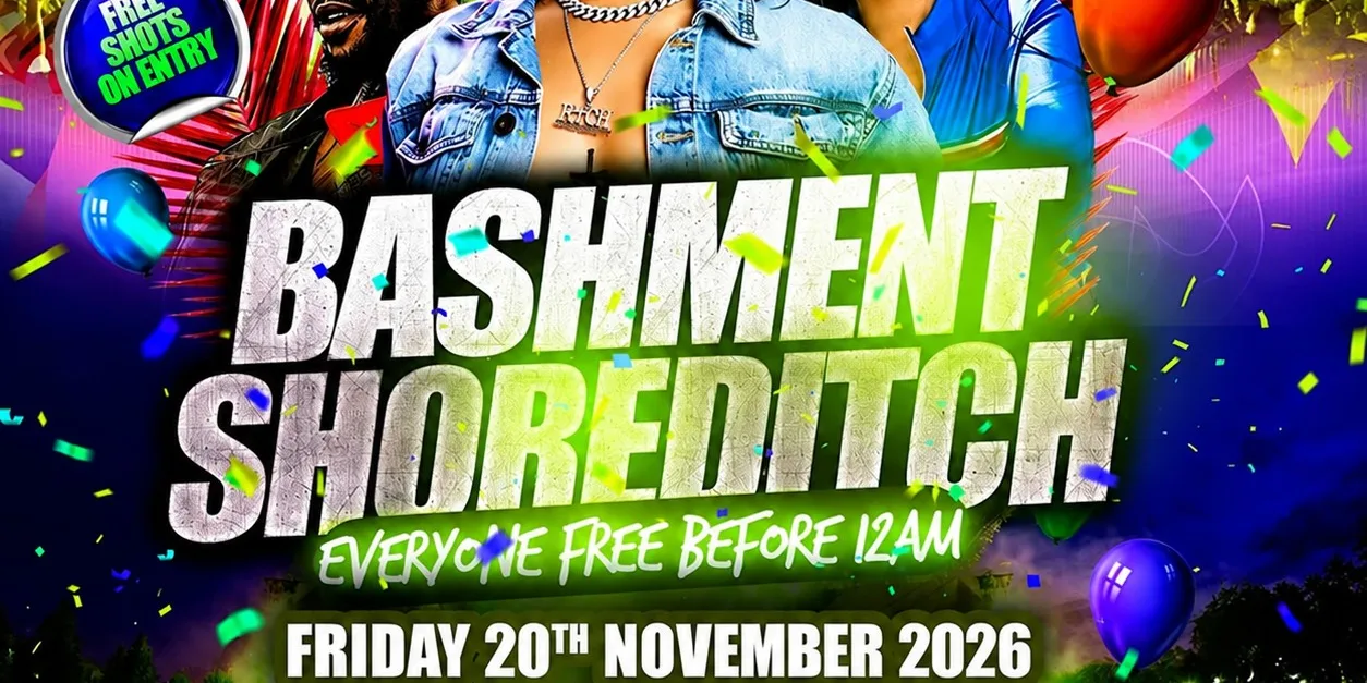 Bashment Shoreditch Party - Free Before Midnight