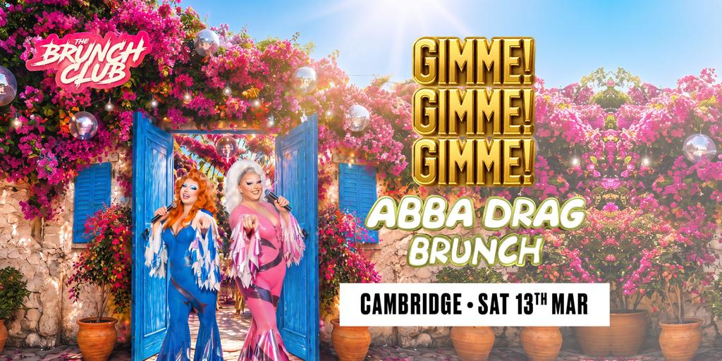 Gimme! Gimme! Gimme! ABBA Inspired Drag Brunch - Cambridge