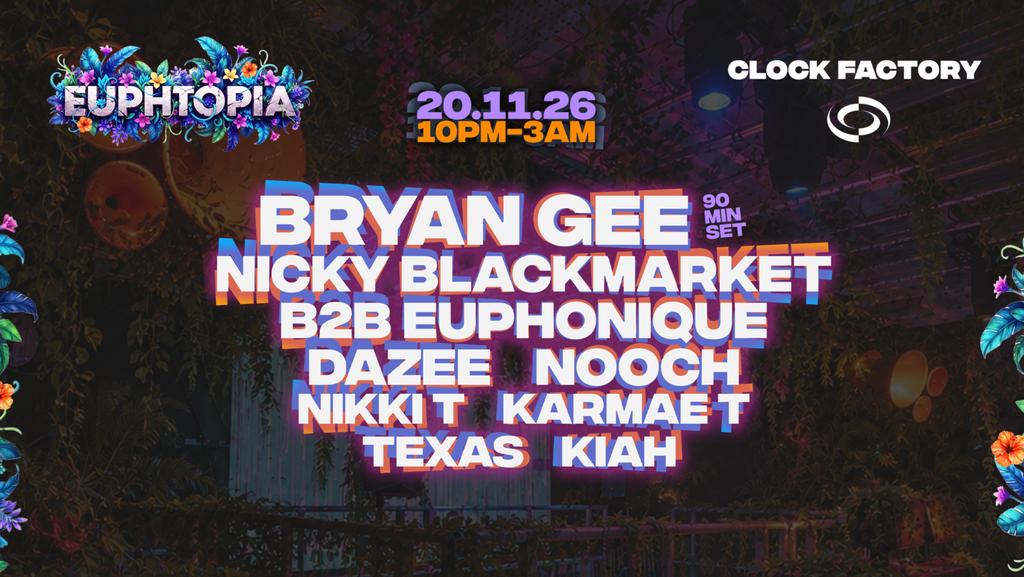 Euphtopia: Bryan Gee, Nicky Blackmarket B2B Euphonique & More
