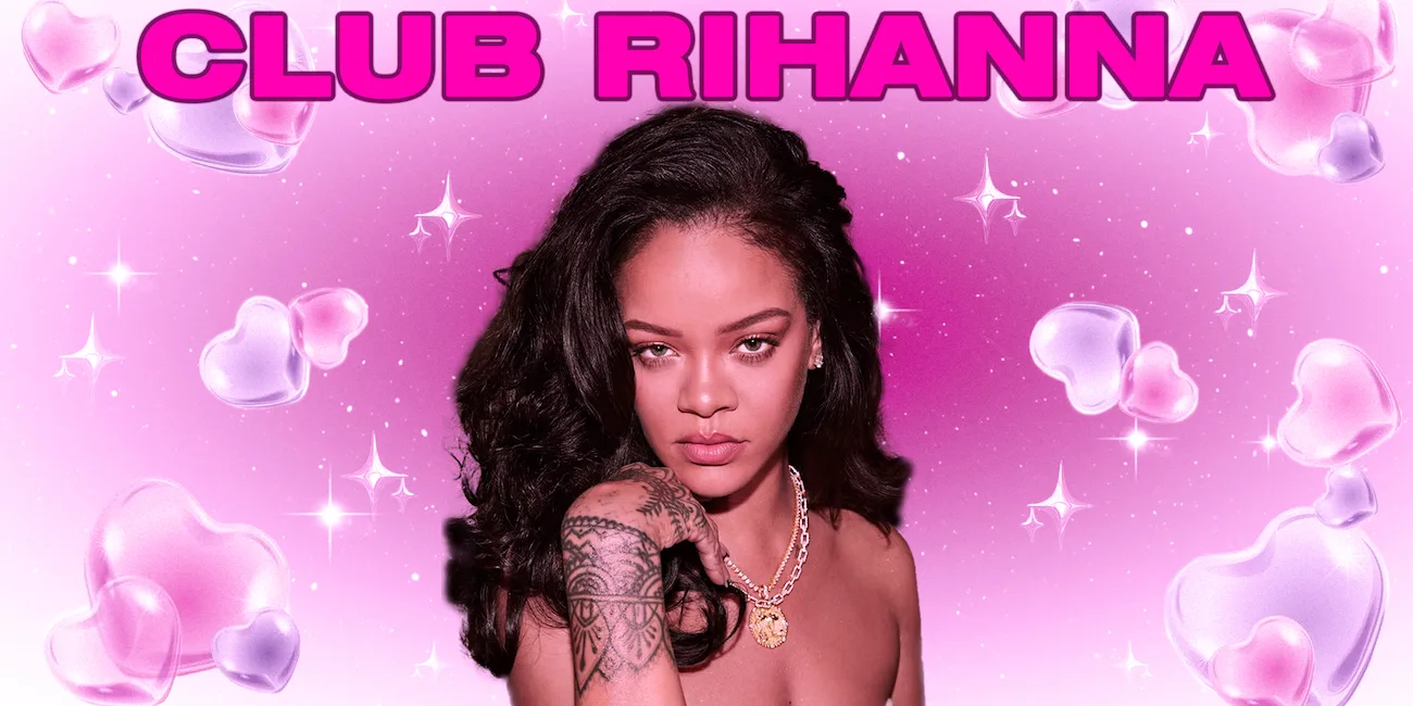 CLUB RIHANNA - The Ultimate Rihanna Night (Manchester)