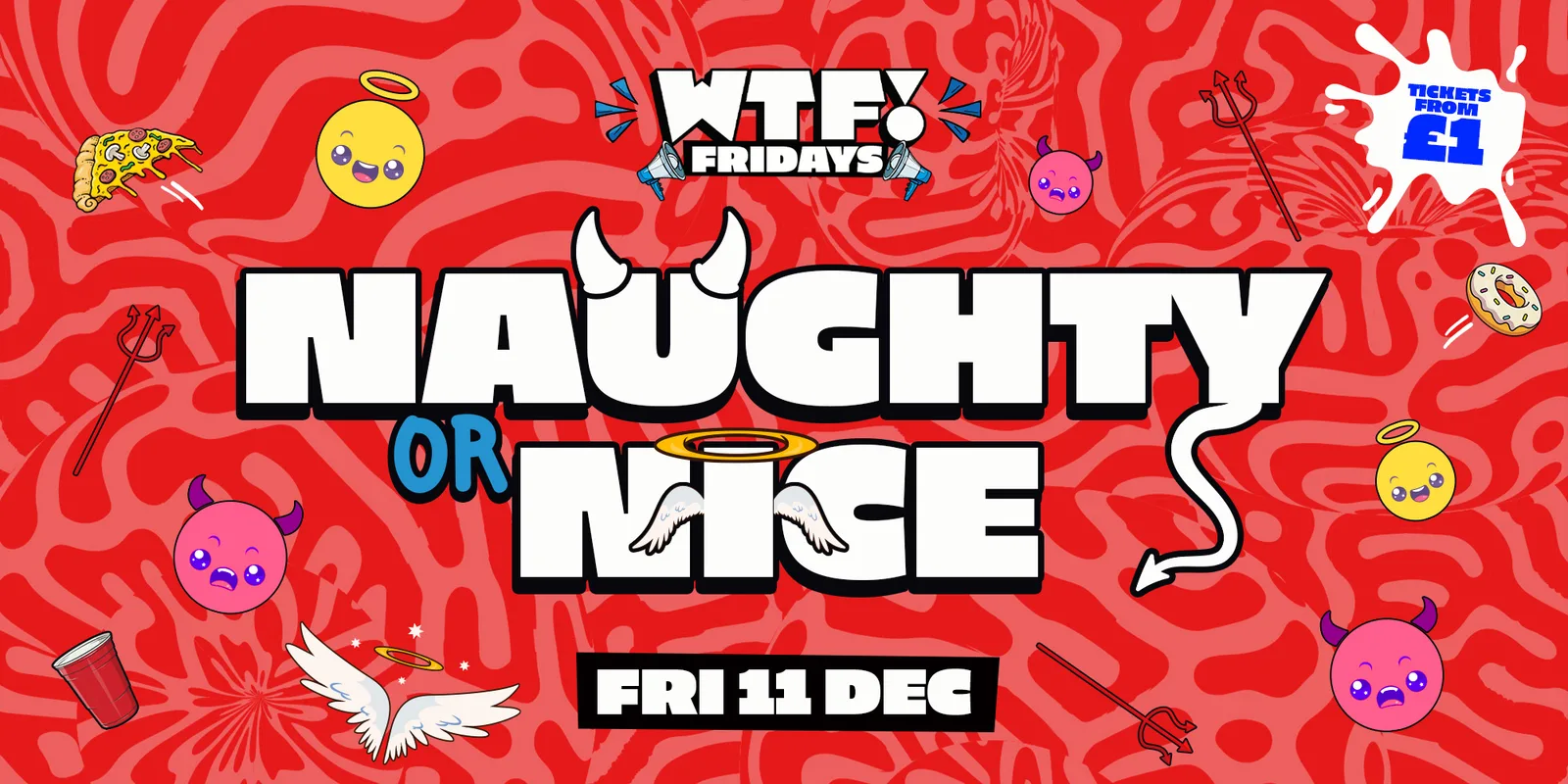 WTF! Fridays 😈 NAUGHTY OR NICE 😇