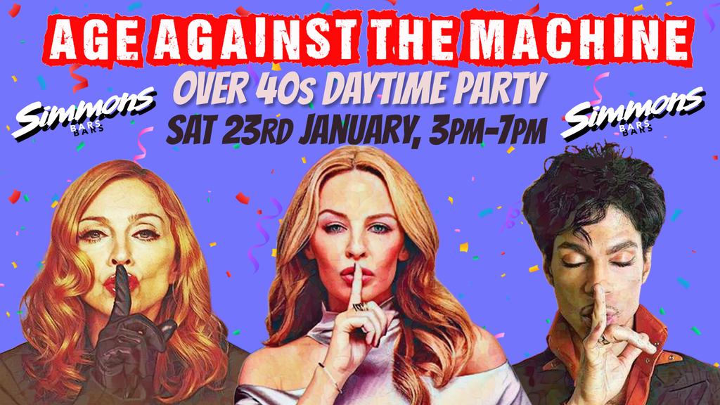LONDON: Age Against The Machine - Daytime Party *Over 40s Only*, 3pm-7pm, 23rd January