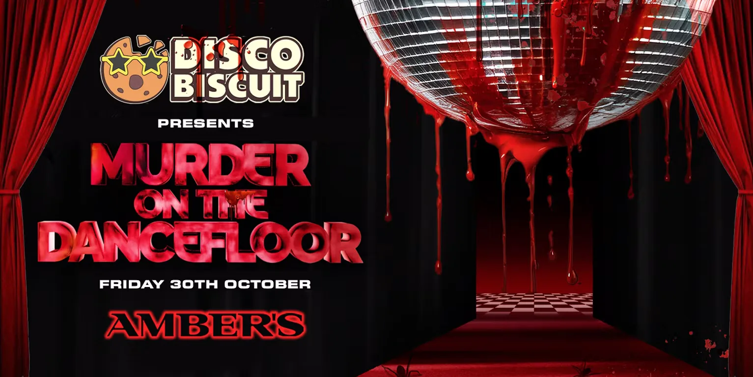 DISCO BISCUIT presents MURDER ON THE DANCE FLOOR 🩸💃 MANCHESTER'S NEWEST DISCO + POP BANGERS NIGHT 🪩