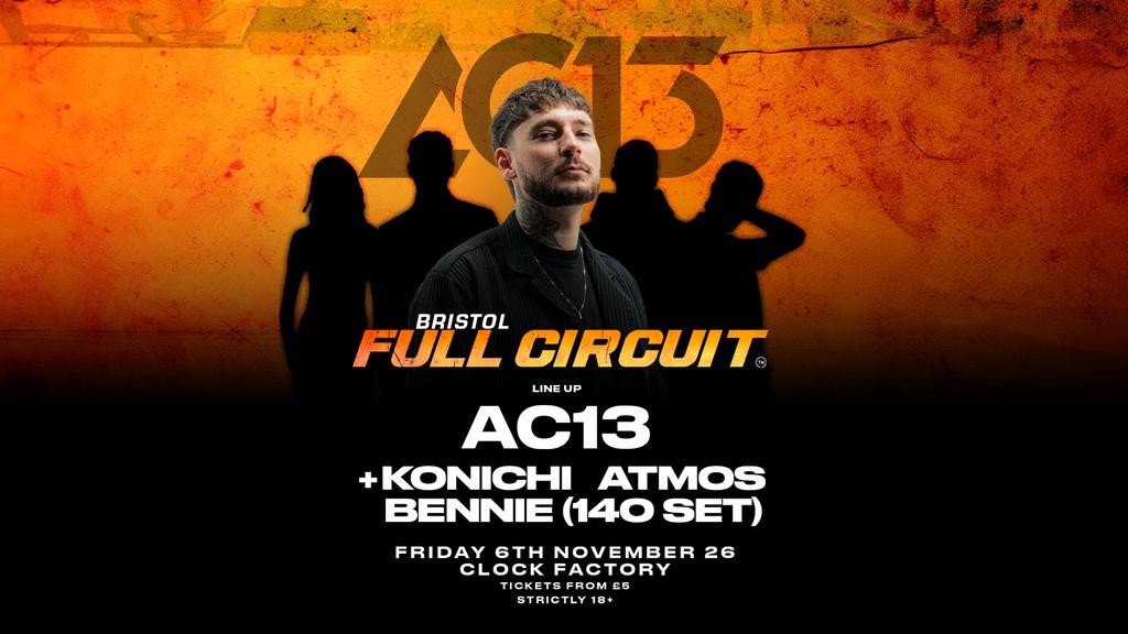 AC13 Presents: Full Circuit [Bristol — 360°]