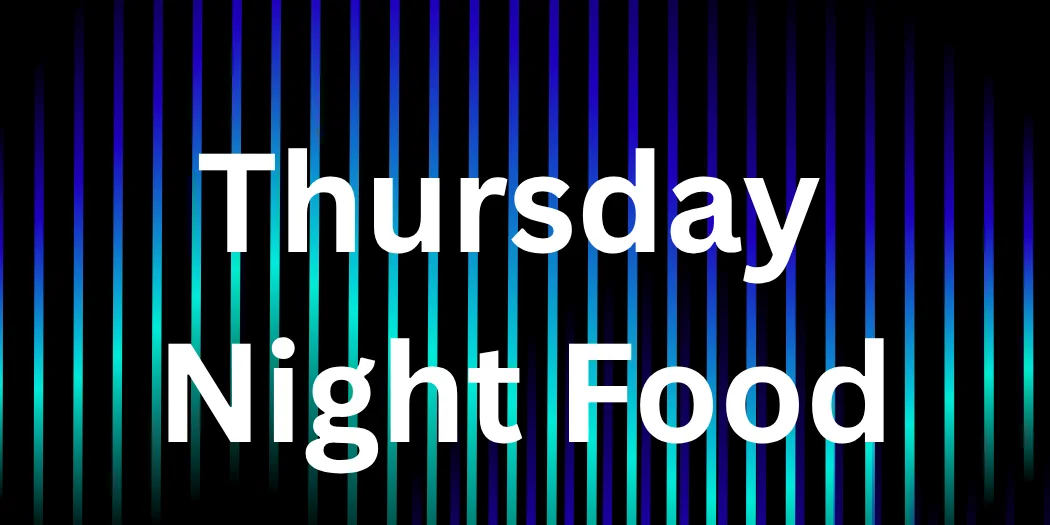 Thursday Night Food