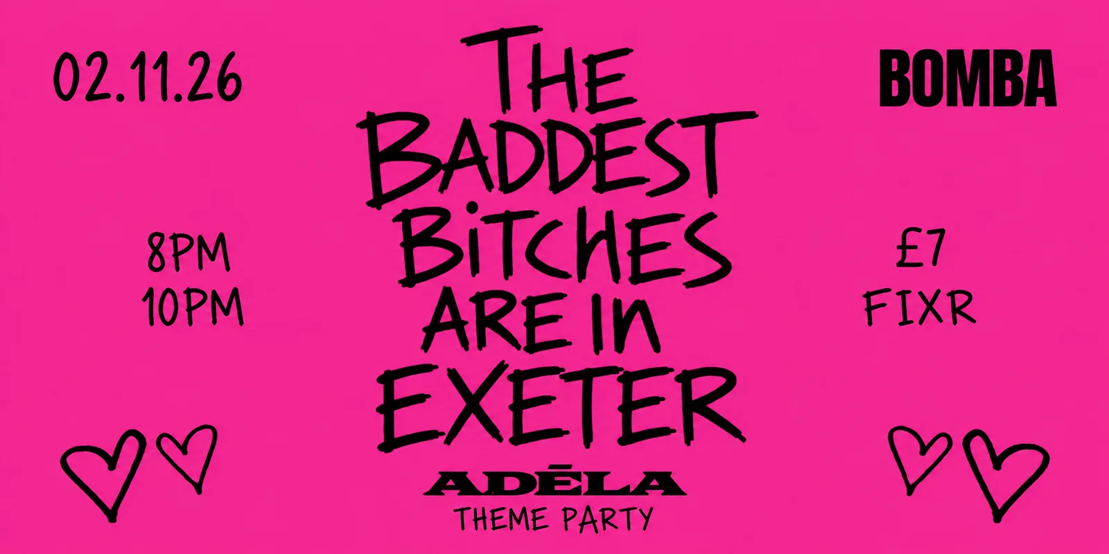 ADÉLA THEME PARTY 💋 THE BADDEST BITCHES ARE IN EXETER | 02.11.26 | Bomba
