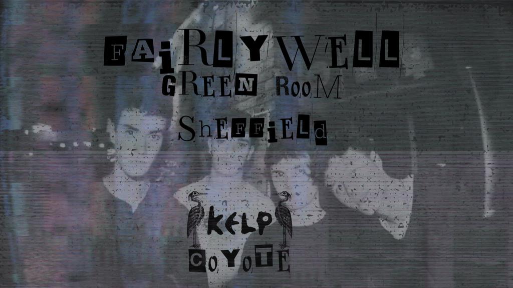 Fairly Well | Sheffield Green Room | DEC 17TH
