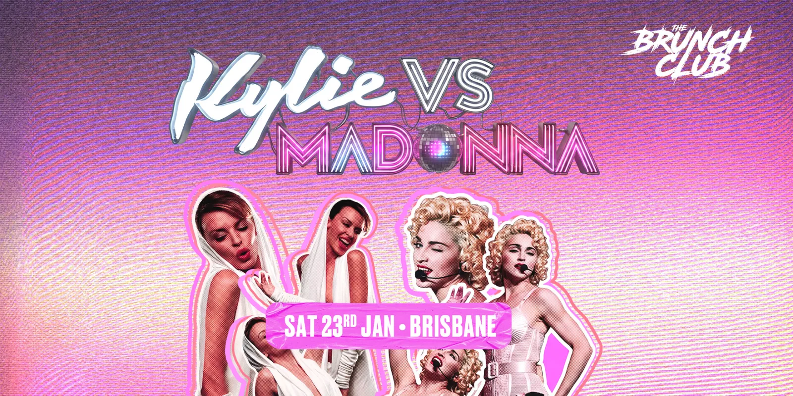 Kylie Vs Madonna Brunch - Brisbane