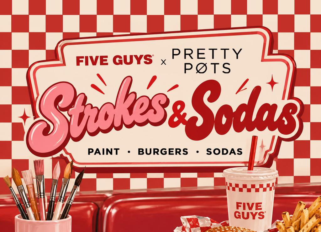 Strokes & Soda - Pretty Pots x Five Guys event