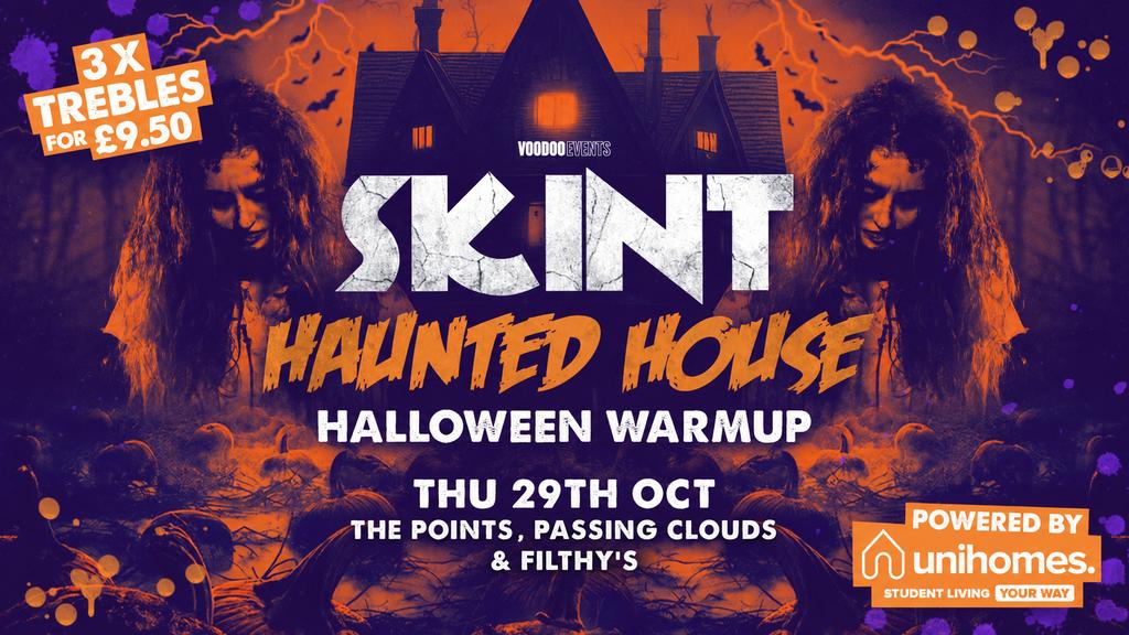 SKINT THURSDAYS | Haunted House Halloween Warm-up | 3 Trebles £9.50 | Powered by UniHomes