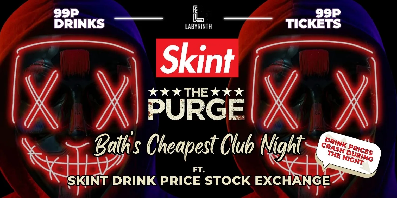 Skint Mondays - The Purge 2026! // Bath's Cheapest Club Night // ft. Skint Drink Exchange // 99p Drinks // 99p Tickets