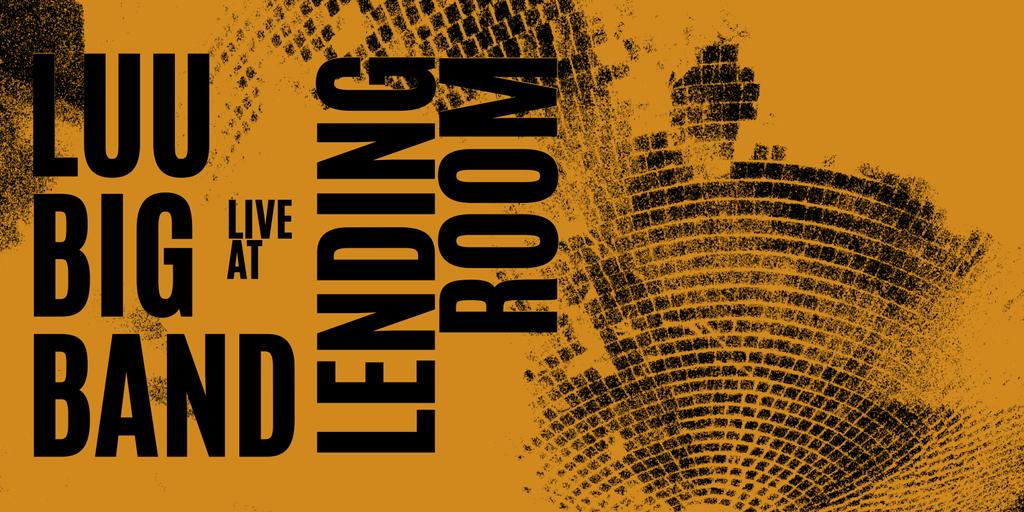 LUU Big Band @ Lending Room
