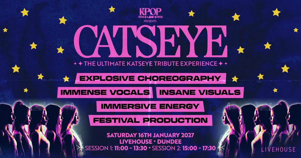 CATSEYE | LiveHouse, Dundee