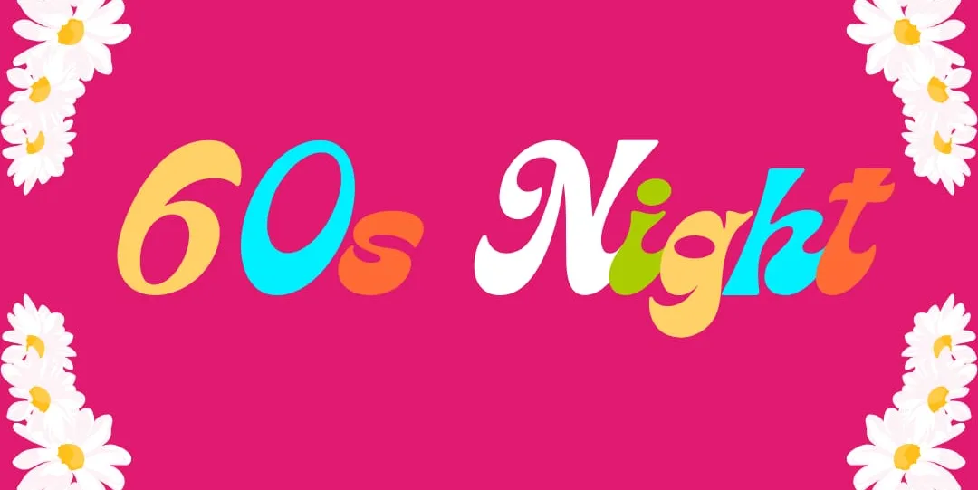 60s Night!