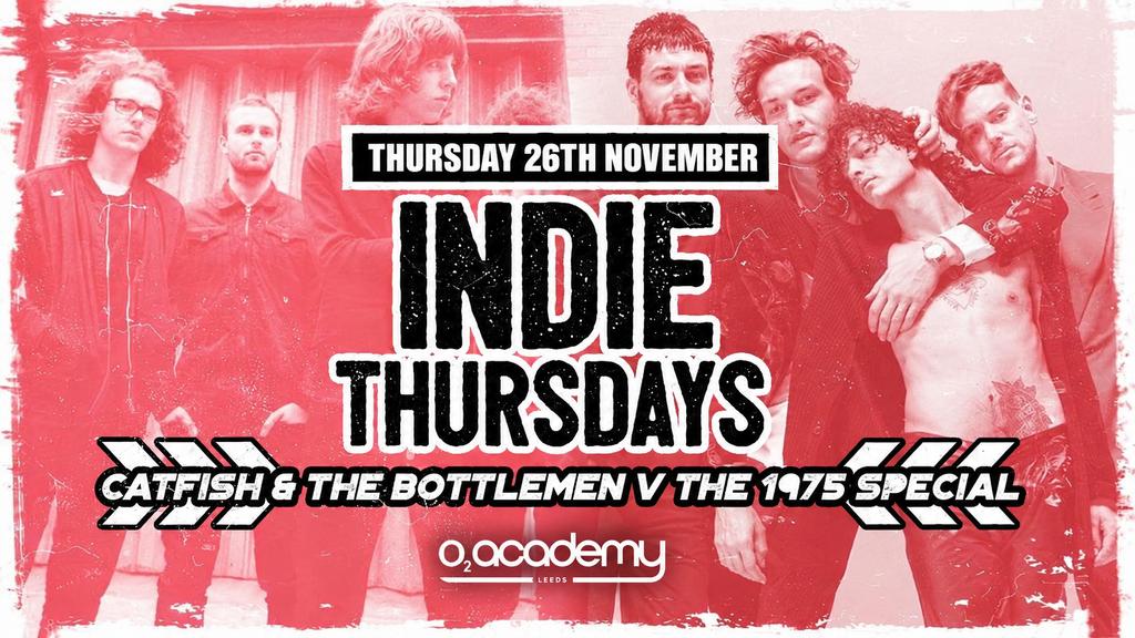 Indie Thursdays (Catfish v The 1975 Special)