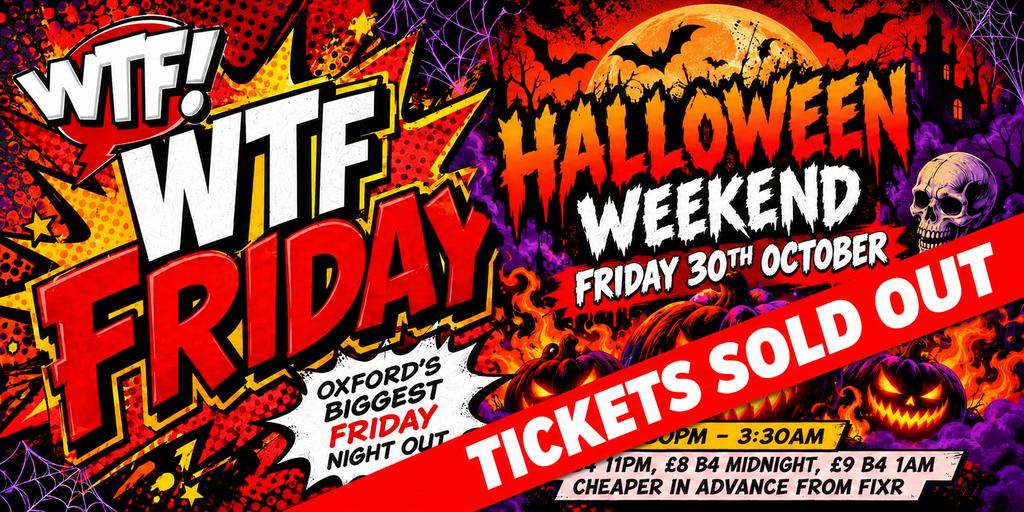 WTF FRIDAYS Oxford’s Biggest Friday Night Out