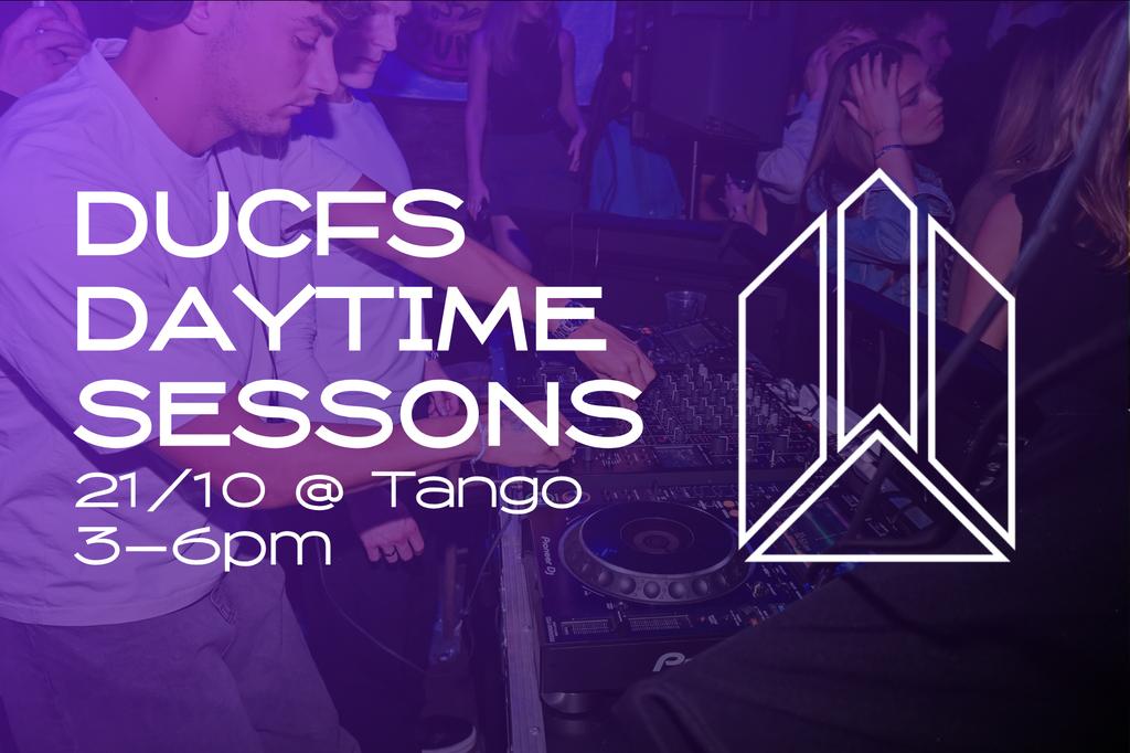 DUCFS Daytime Sessions: Live at Tango