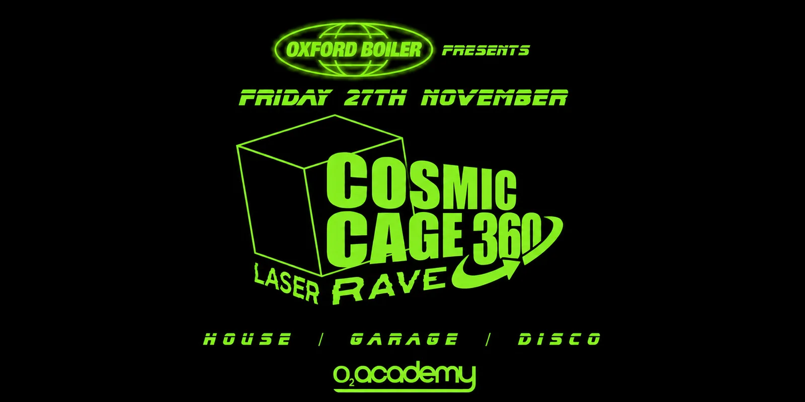 THE COSMIC CAGE LASER RAVE | O2 SPECIAL