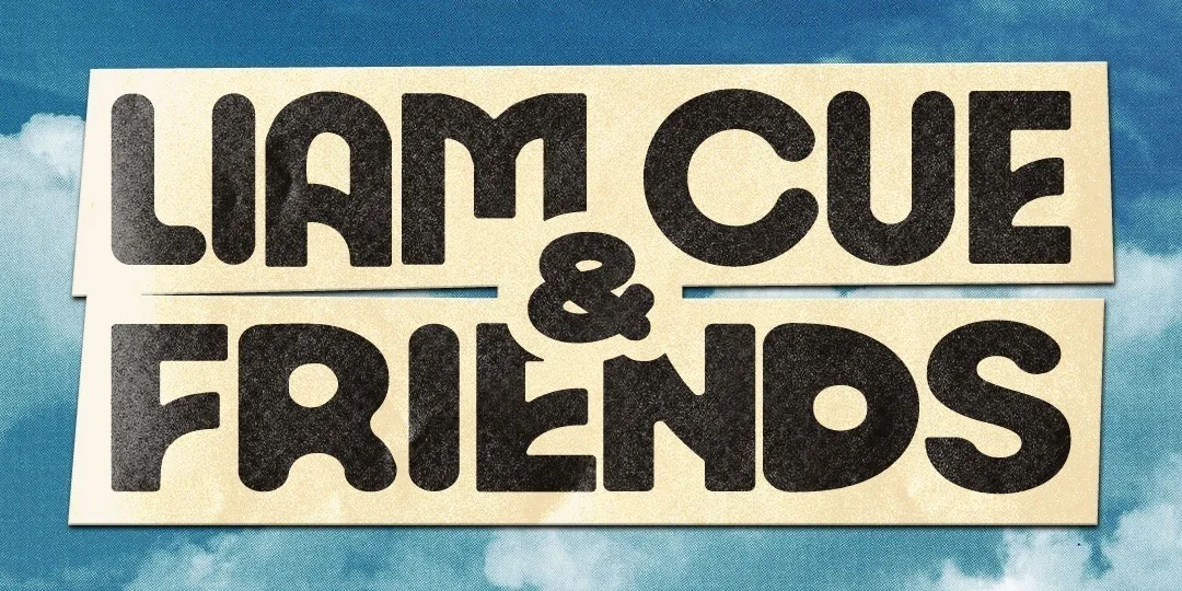Liam Cue & Friends