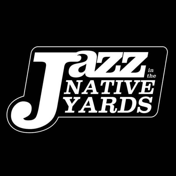 Jazz in the Native Yards