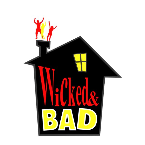 Wicked & Bad