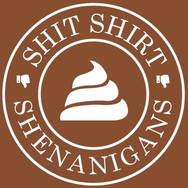 Shit Shirt Shenanigans