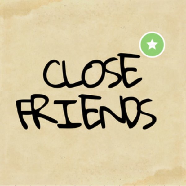 Close Friends