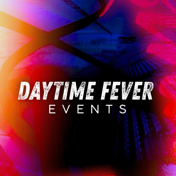 Daytime Fever presents