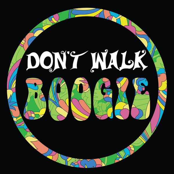 Don't Walk, Boogie