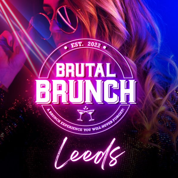 Brutal Brunch - Leeds